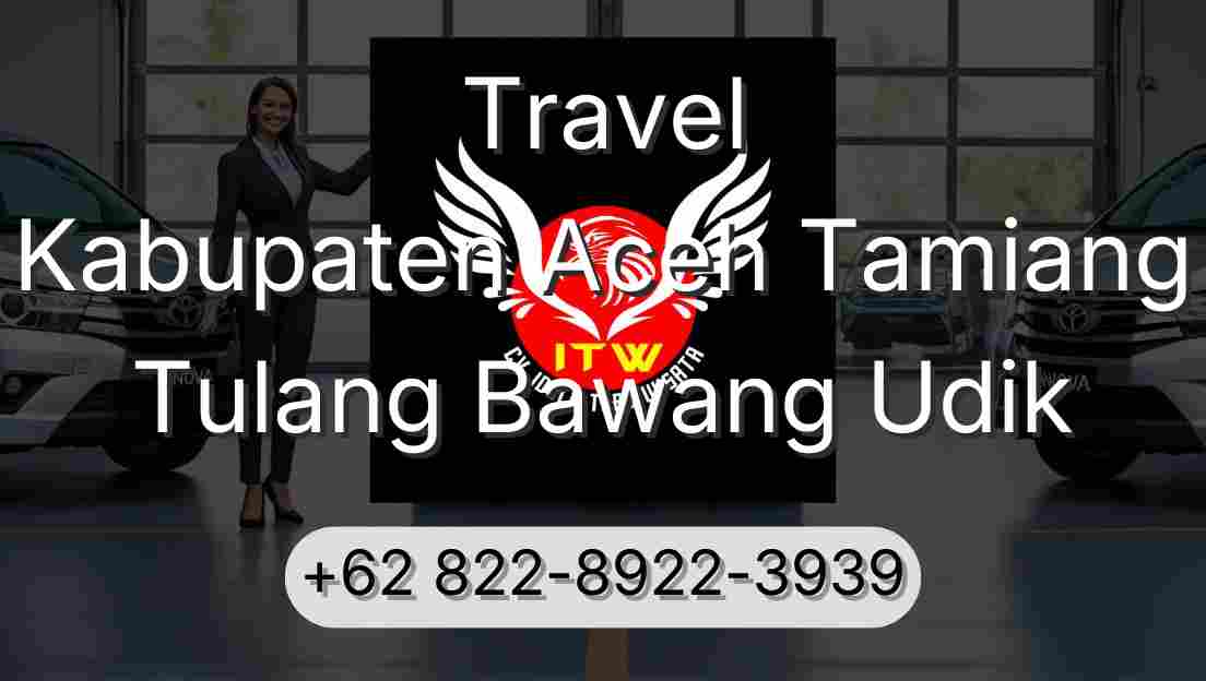 Travel Kabupaten Aceh Tamiang Tulang Bawang Udik