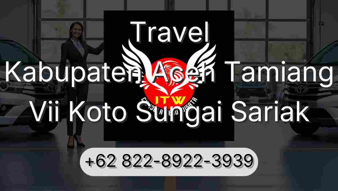Travel Kabupaten Aceh Tamiang Vii Koto Sungai Sariak