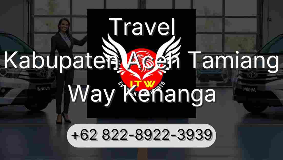Travel Kabupaten Aceh Tamiang Way Kenanga