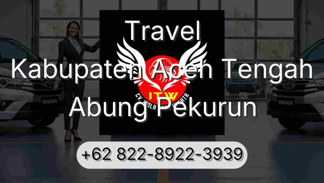 Travel Kabupaten Aceh Tengah Abung Pekurun