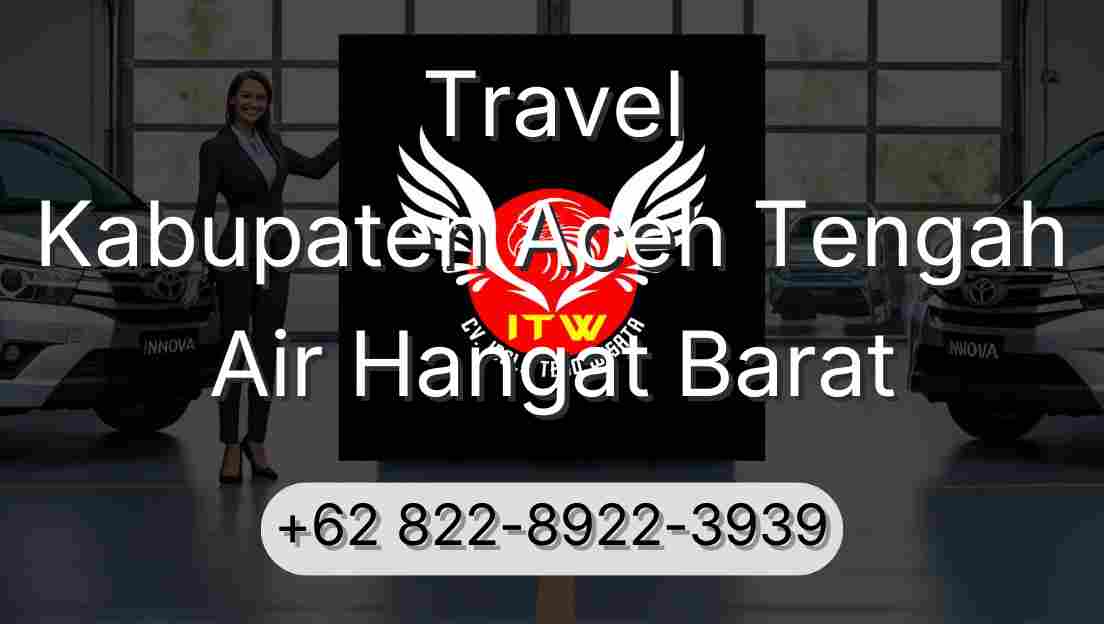 Travel Kabupaten Aceh Tengah Air Hangat Barat