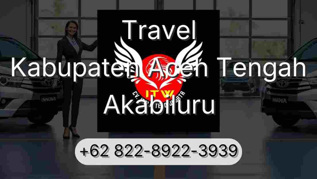 Travel Kabupaten Aceh Tengah Akabiluru