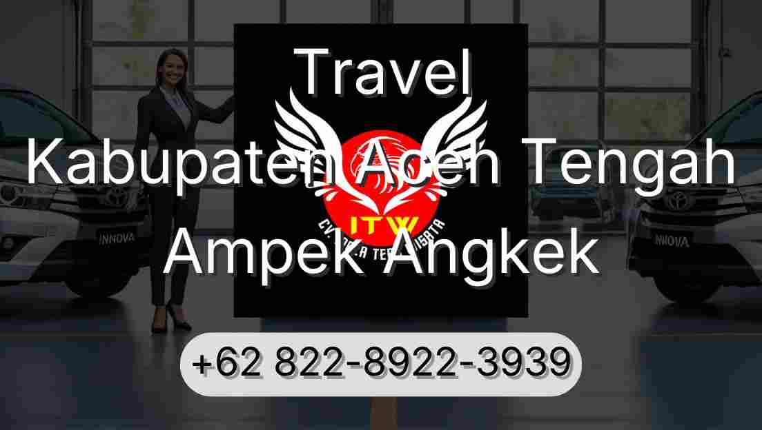 Travel Kabupaten Aceh Tengah Ampek Angkek