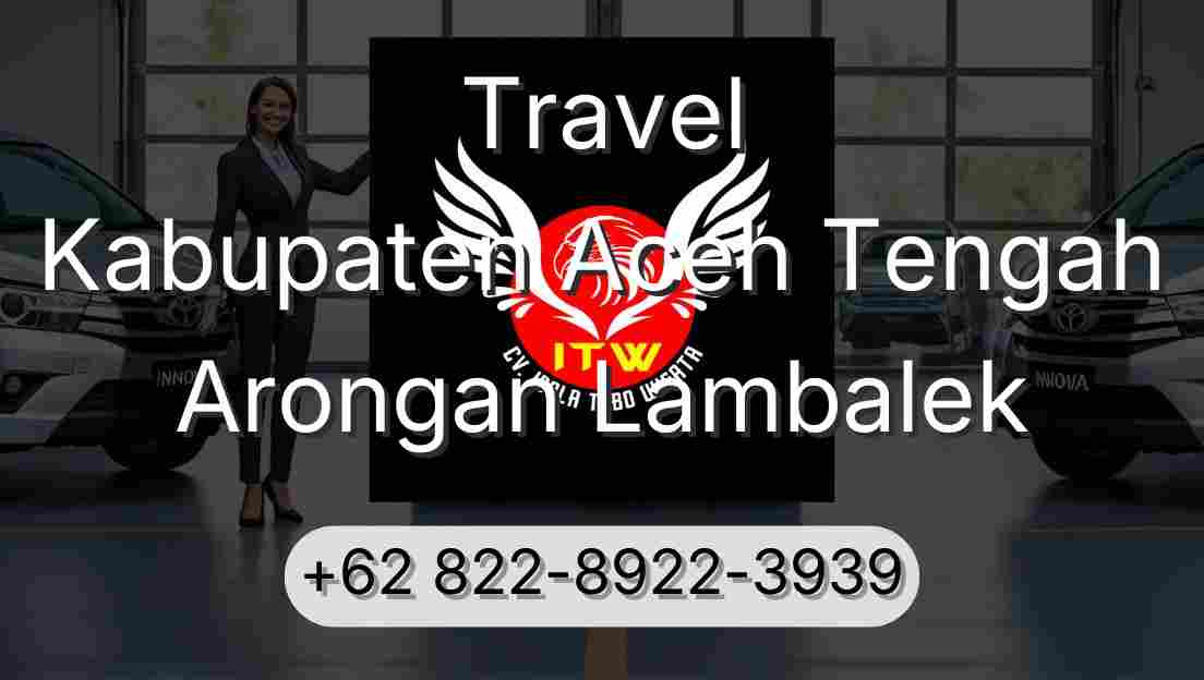 Travel Kabupaten Aceh Tengah Arongan Lambalek