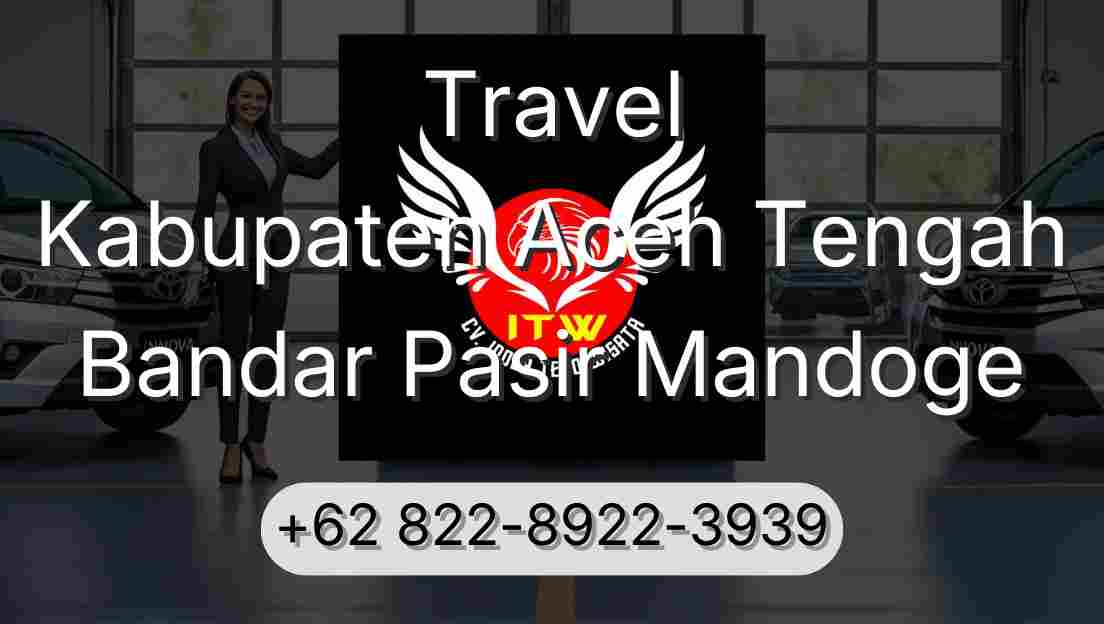 Travel Kabupaten Aceh Tengah Bandar Pasir Mandoge