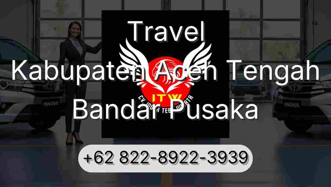 Travel Kabupaten Aceh Tengah Bandar Pusaka