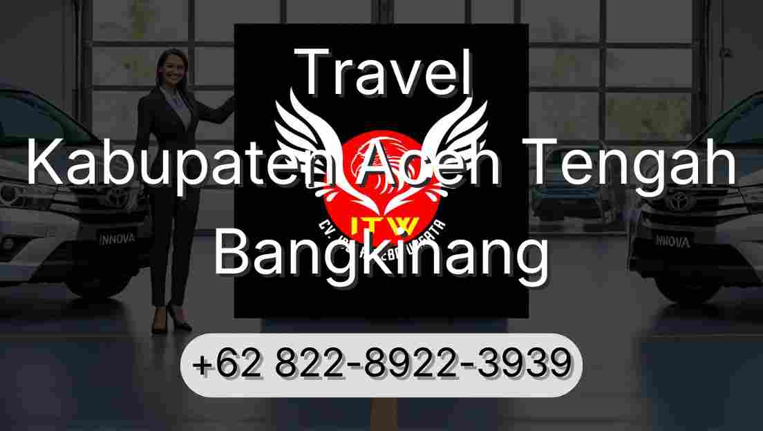 Travel Kabupaten Aceh Tengah Bangkinang