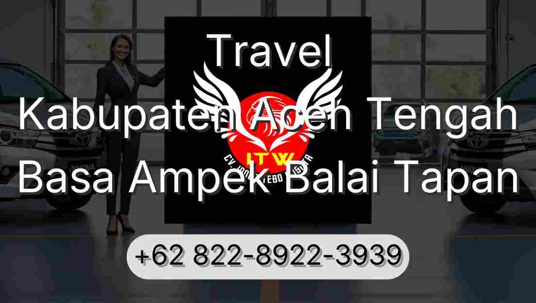 Travel Kabupaten Aceh Tengah Basa Ampek Balai Tapan