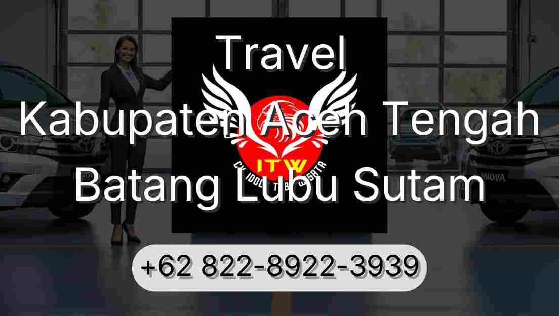 Travel Kabupaten Aceh Tengah Batang Lubu Sutam