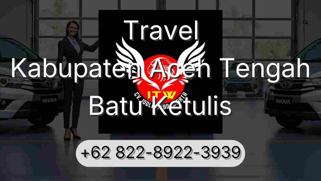 Travel Kabupaten Aceh Tengah Batu Ketulis