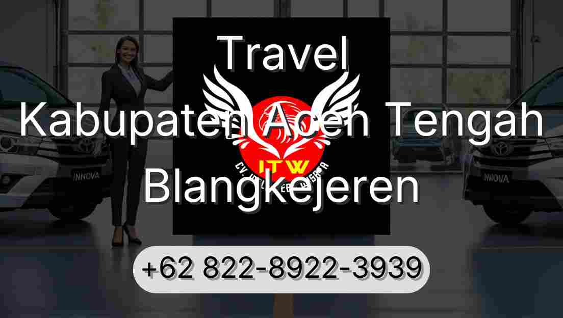 Travel Kabupaten Aceh Tengah Blangkejeren