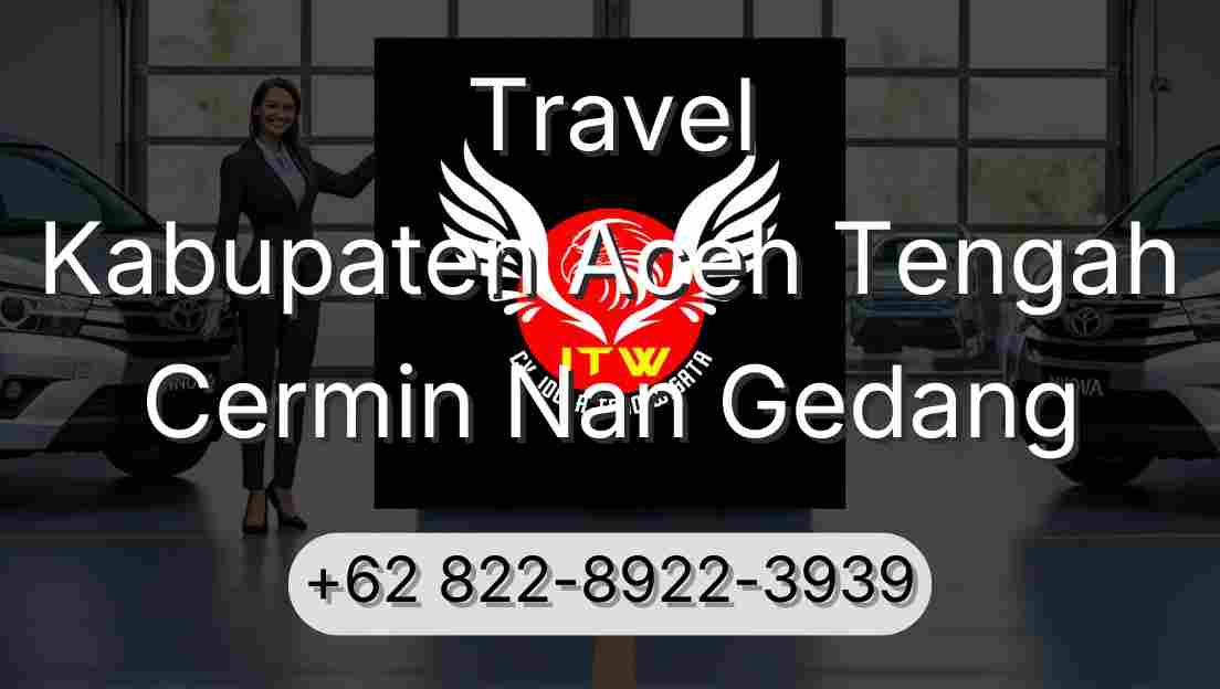 Travel Kabupaten Aceh Tengah Cermin Nan Gedang