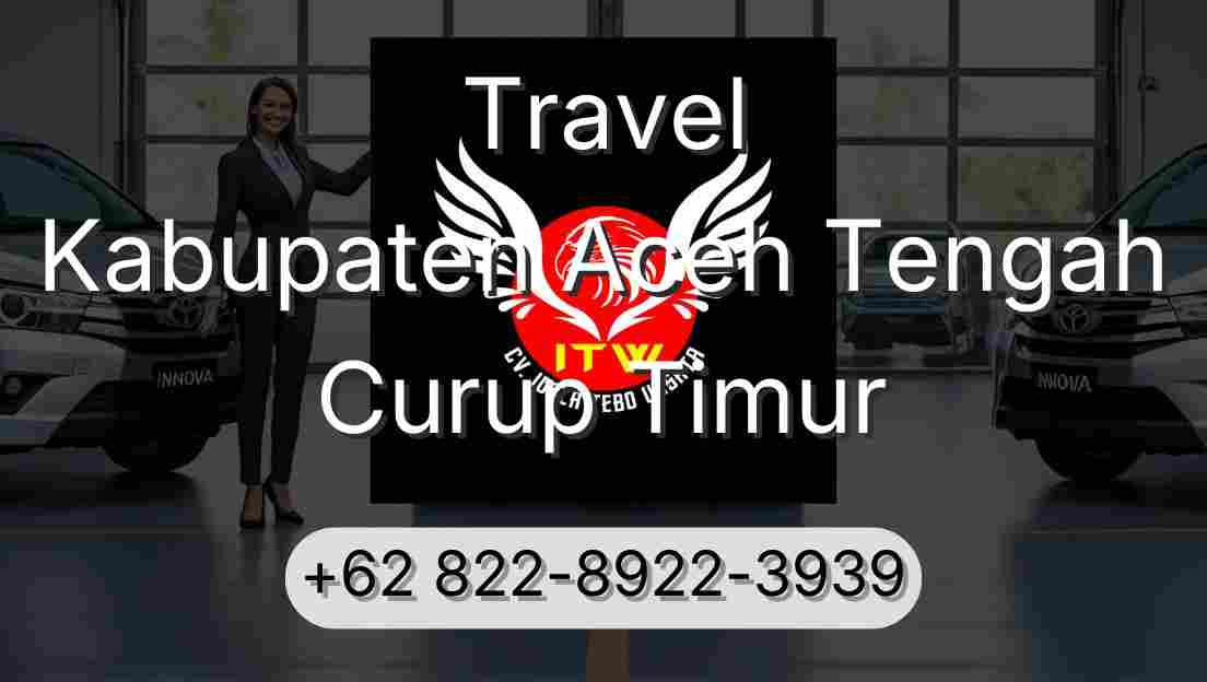 Travel Kabupaten Aceh Tengah Curup Timur