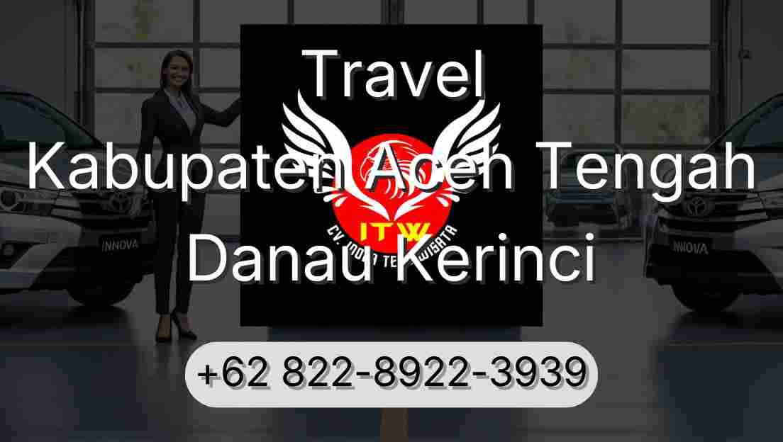 Travel Kabupaten Aceh Tengah Danau Kerinci