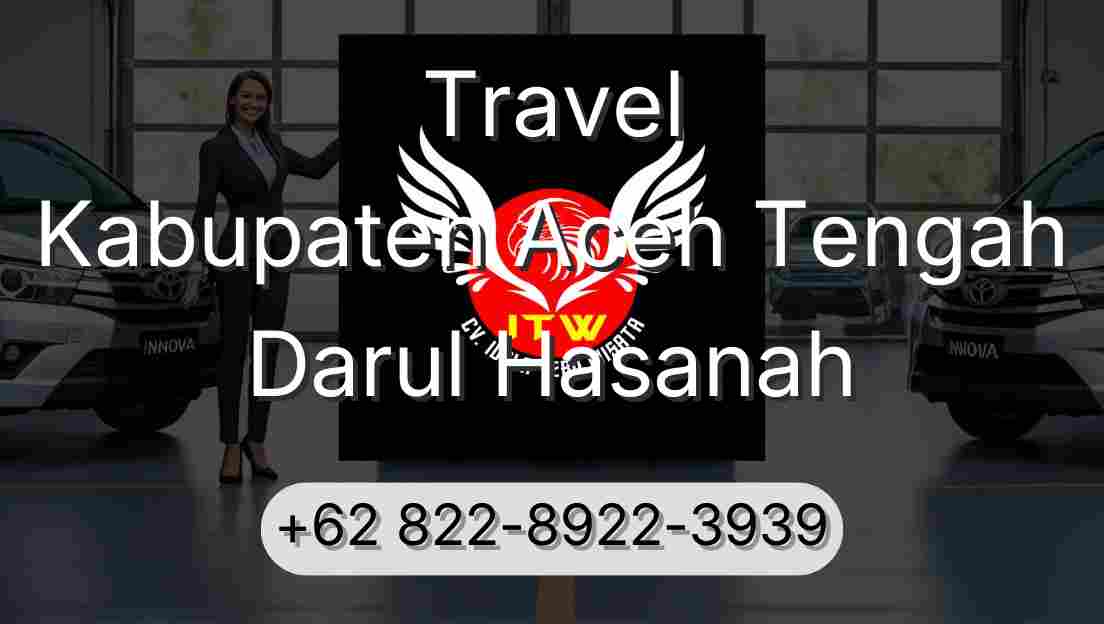 Travel Kabupaten Aceh Tengah Darul Hasanah