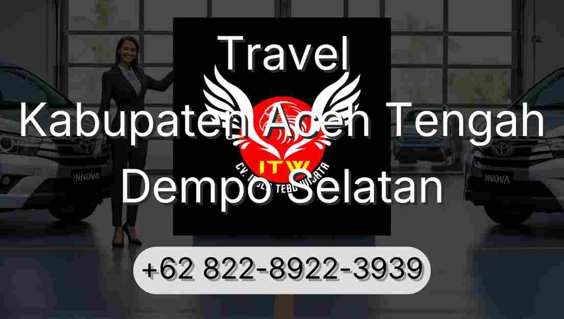 Travel Kabupaten Aceh Tengah Dempo Selatan