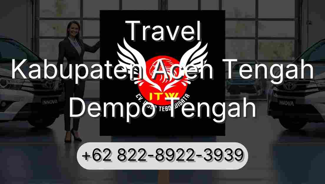 Travel Kabupaten Aceh Tengah Dempo Tengah
