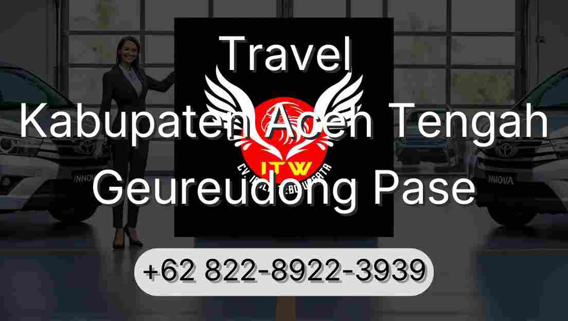 Travel Kabupaten Aceh Tengah Geureudong Pase