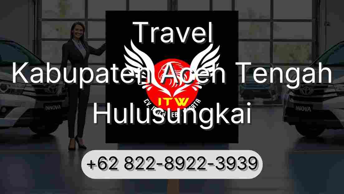 Travel Kabupaten Aceh Tengah Hulusungkai