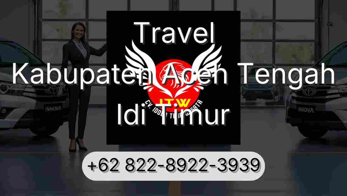 Travel Kabupaten Aceh Tengah Idi Timur