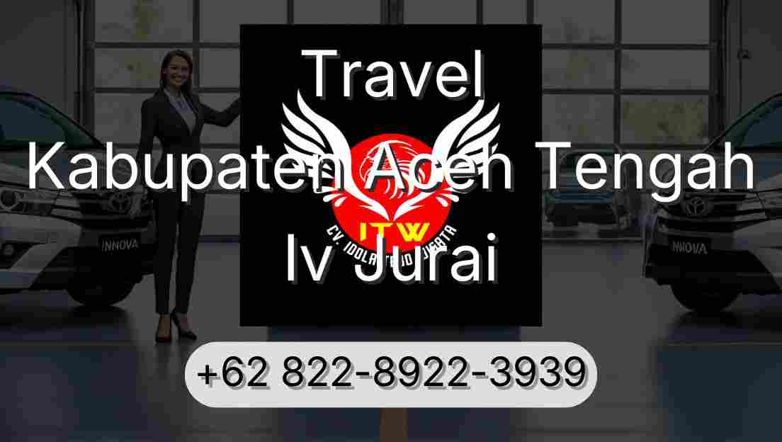 Travel Kabupaten Aceh Tengah Iv Jurai