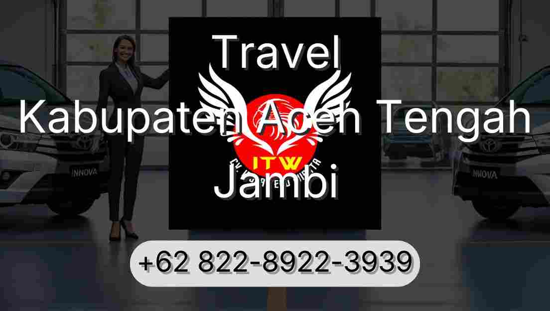 Travel Kabupaten Aceh Tengah Jambi
