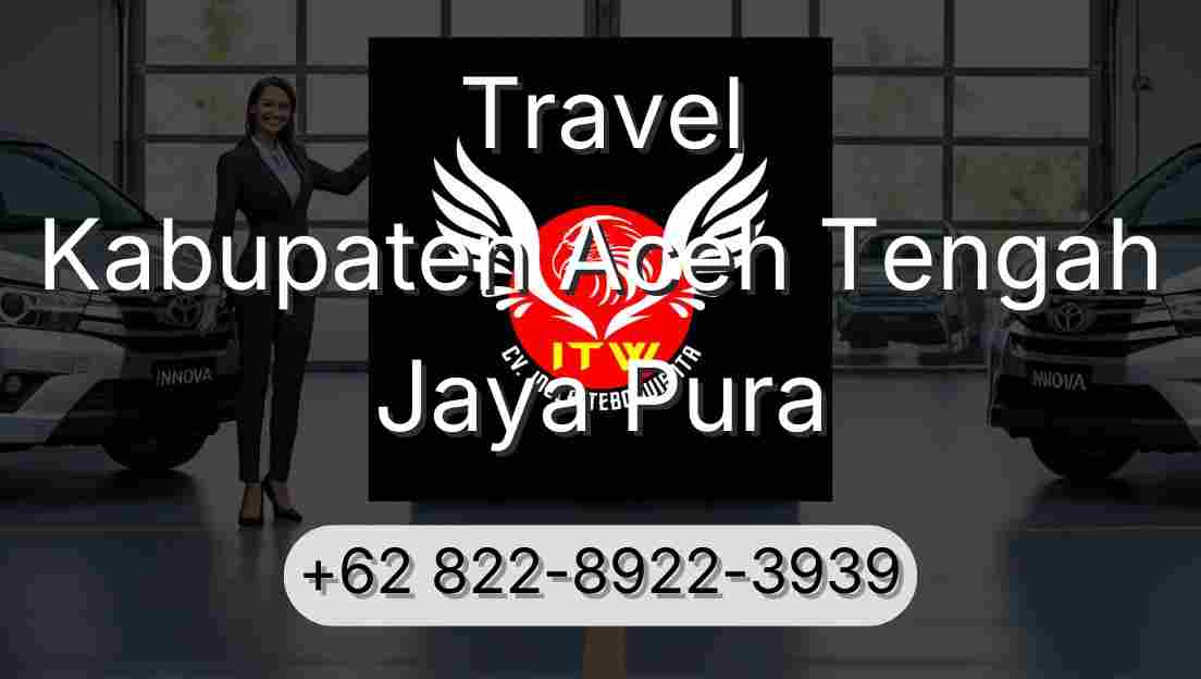 Travel Kabupaten Aceh Tengah Jaya Pura