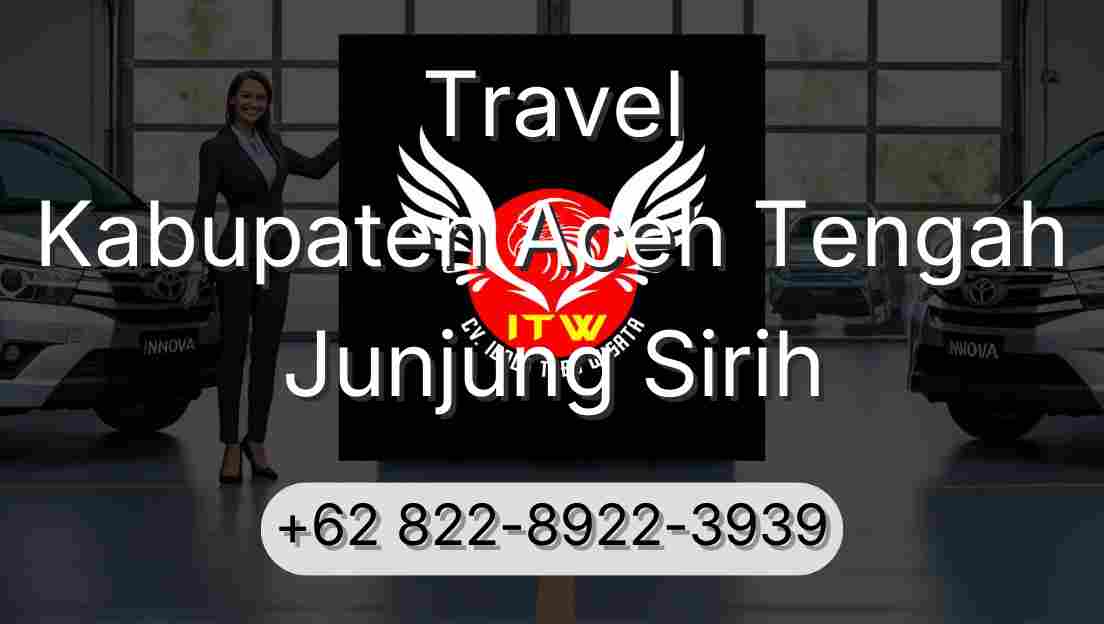Travel Kabupaten Aceh Tengah Junjung Sirih