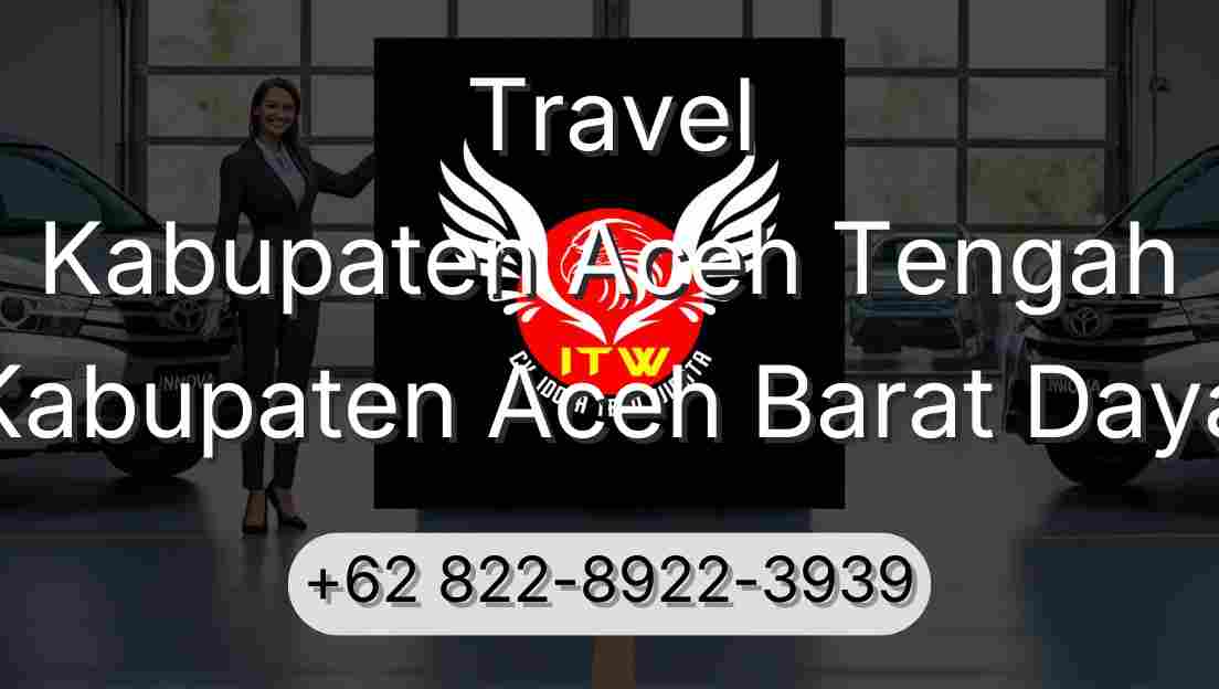 Travel Kabupaten Aceh Tengah Kabupaten Aceh Barat Daya