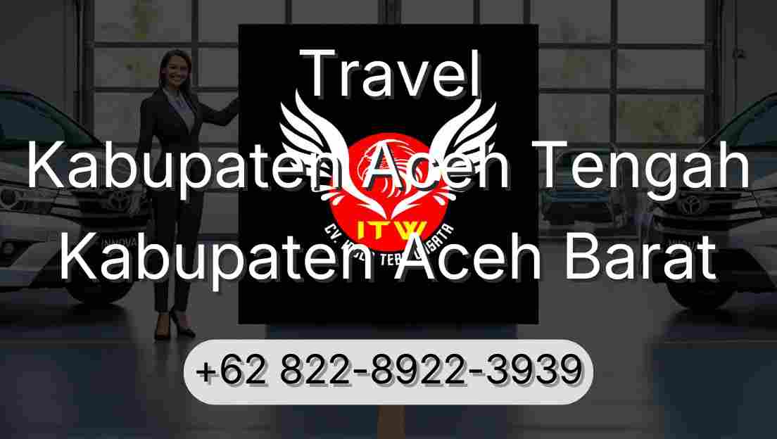 Travel Kabupaten Aceh Tengah Kabupaten Aceh Barat