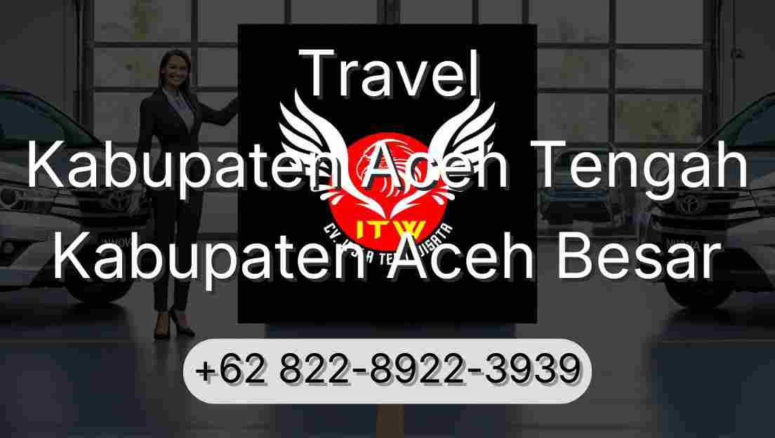 Travel Kabupaten Aceh Tengah Kabupaten Aceh Besar
