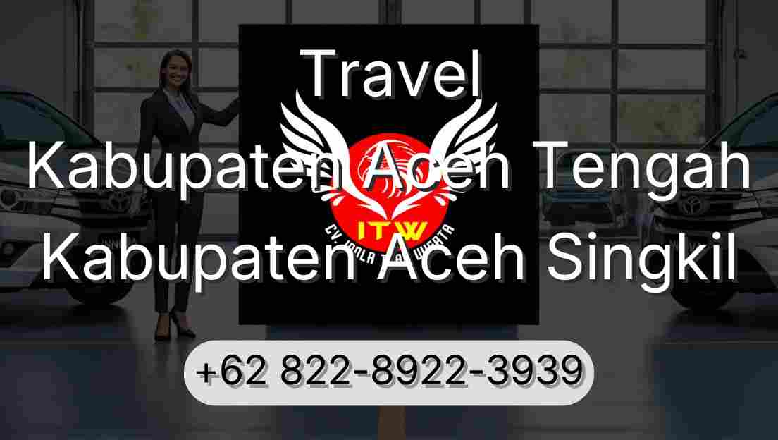 Travel Kabupaten Aceh Tengah Kabupaten Aceh Singkil
