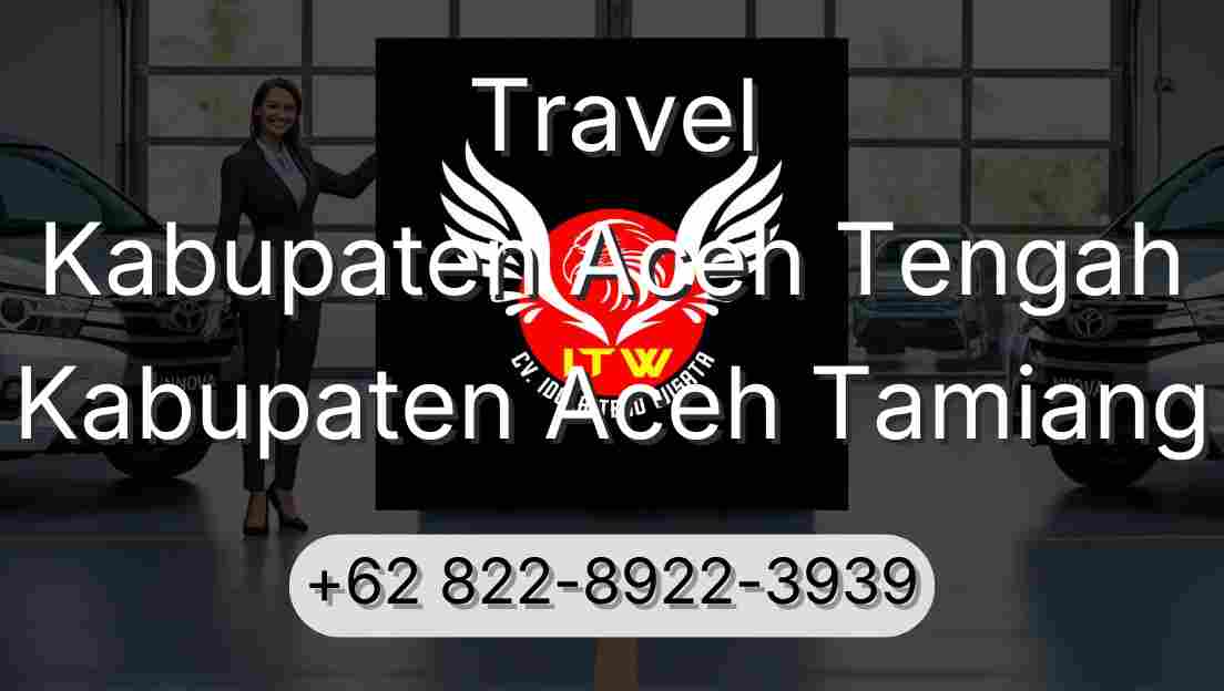 Travel Kabupaten Aceh Tengah Kabupaten Aceh Tamiang