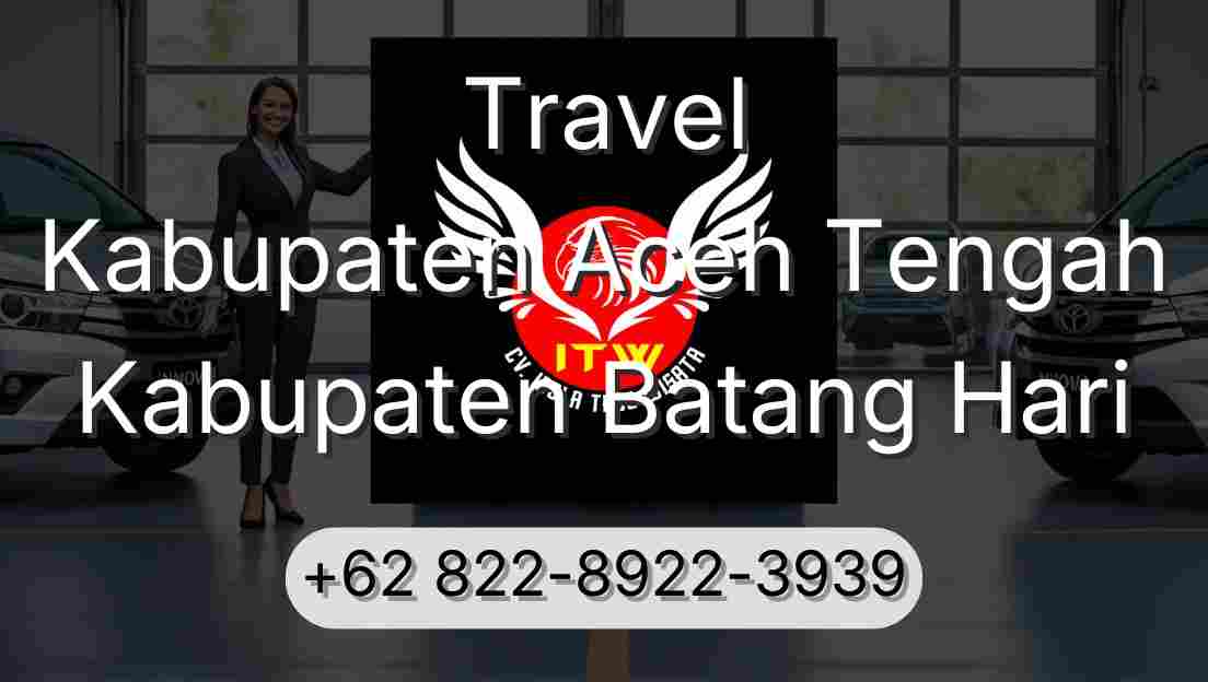 Travel Kabupaten Aceh Tengah Kabupaten Batang Hari