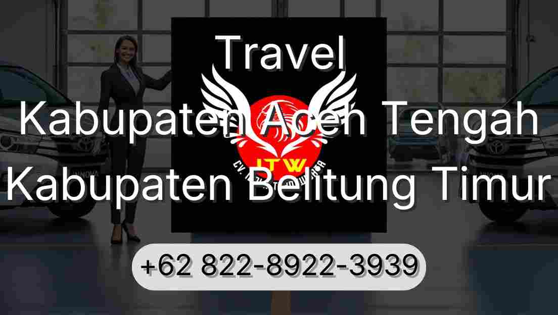 Travel Kabupaten Aceh Tengah Kabupaten Belitung Timur