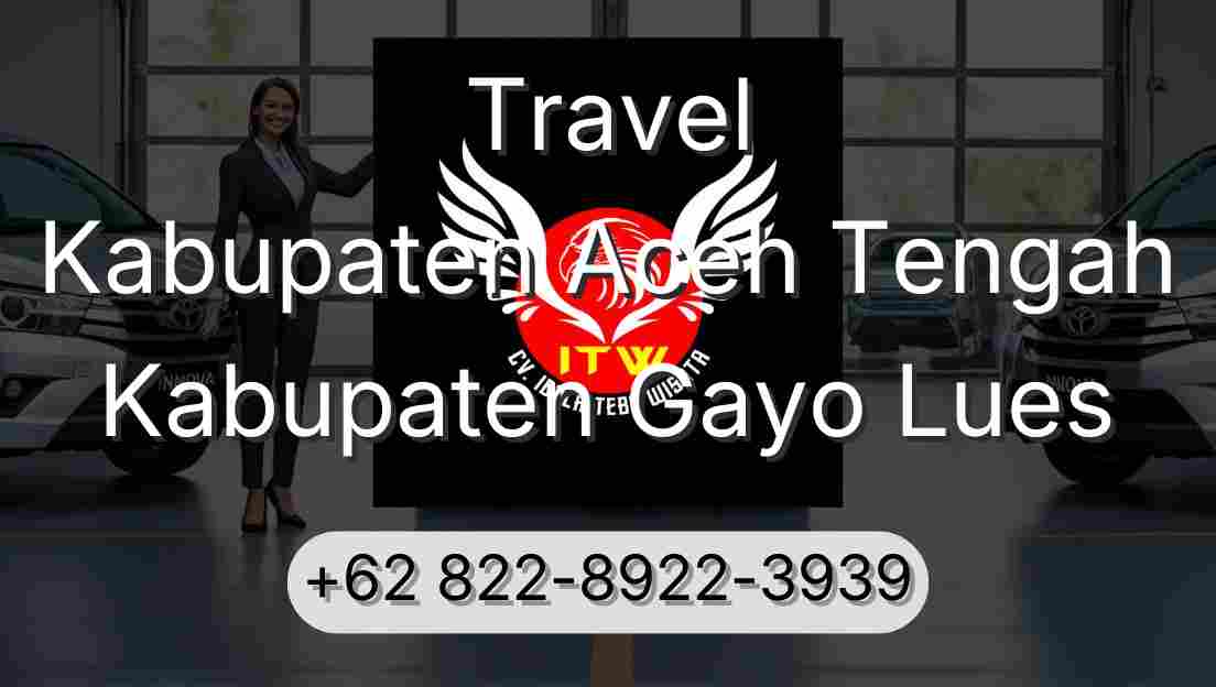 Travel Kabupaten Aceh Tengah Kabupaten Gayo Lues