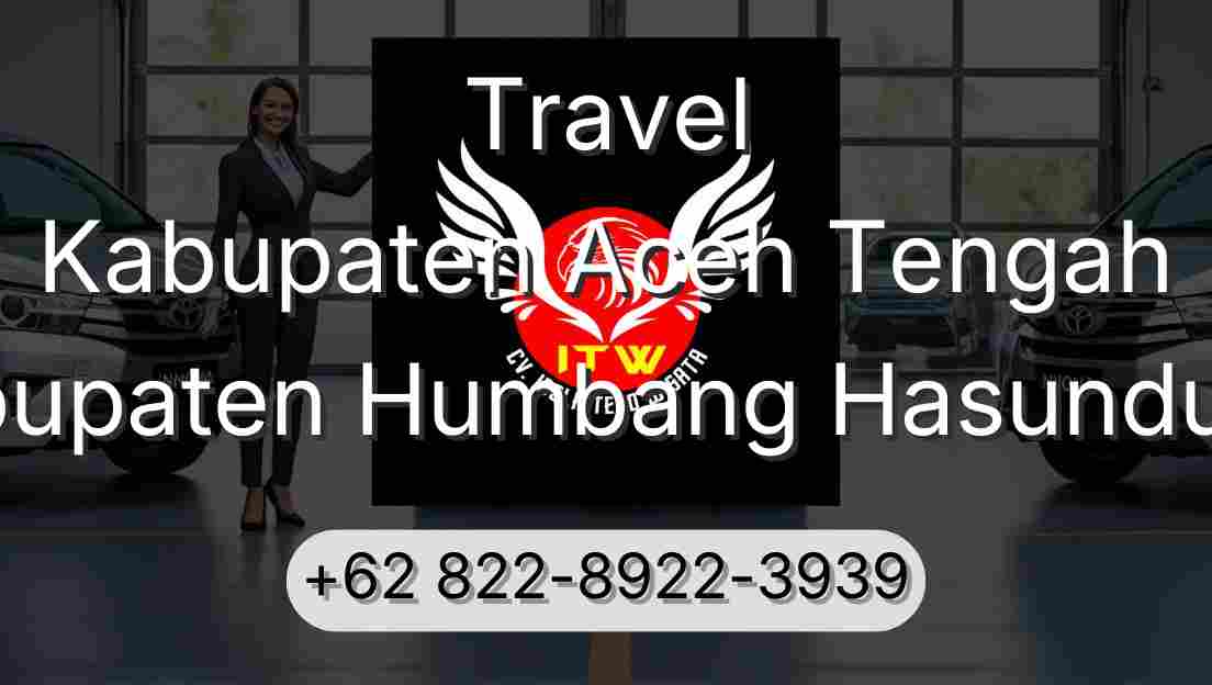 Travel Kabupaten Aceh Tengah Kabupaten Humbang Hasundutan