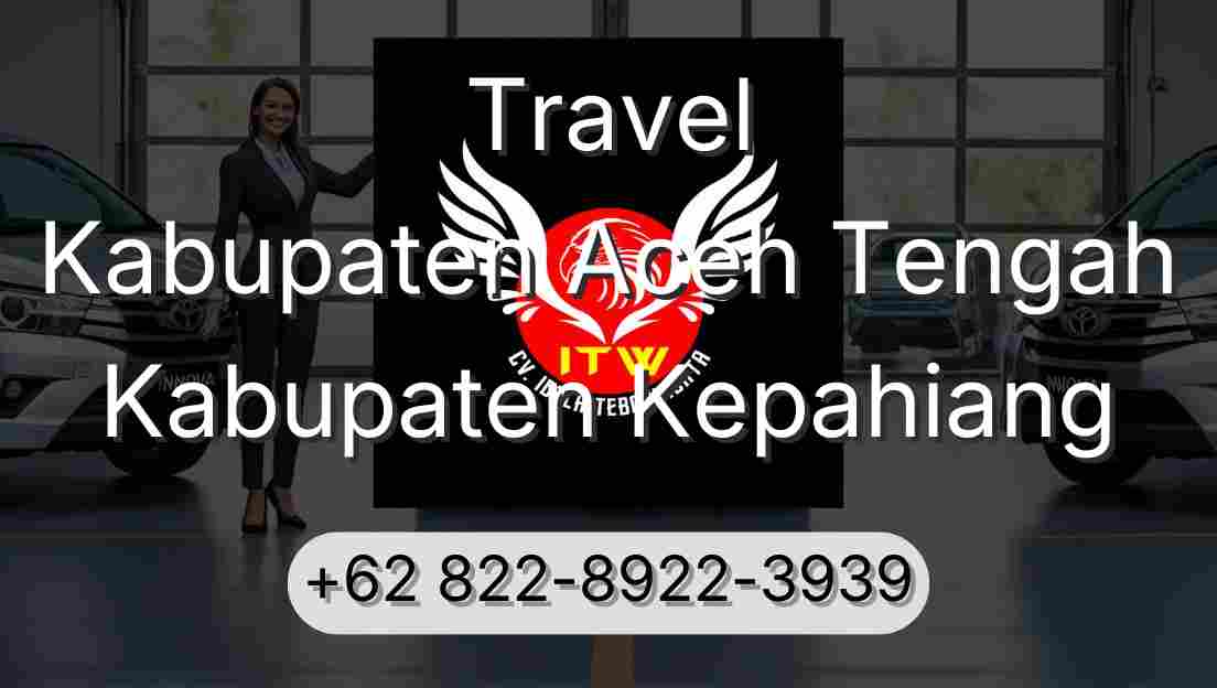 Travel Kabupaten Aceh Tengah Kabupaten Kepahiang