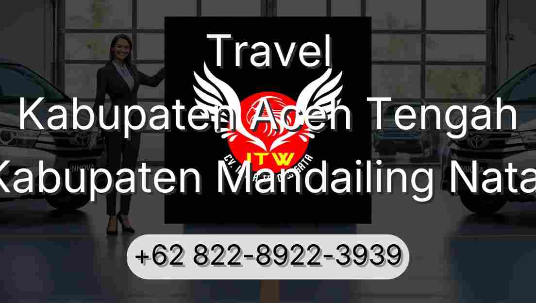 Travel Kabupaten Aceh Tengah Kabupaten Mandailing Natal