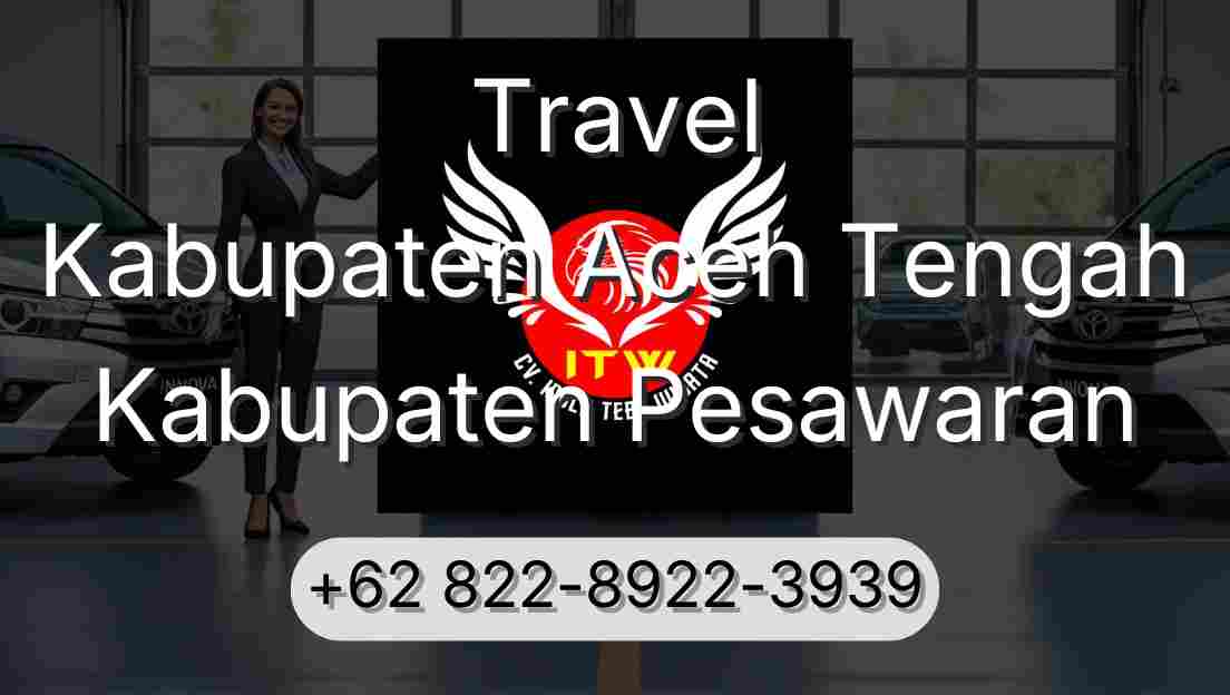 Travel Kabupaten Aceh Tengah Kabupaten Pesawaran