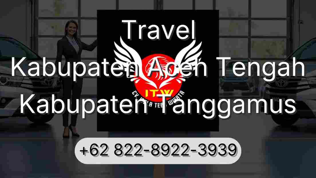 Travel Kabupaten Aceh Tengah Kabupaten Tanggamus