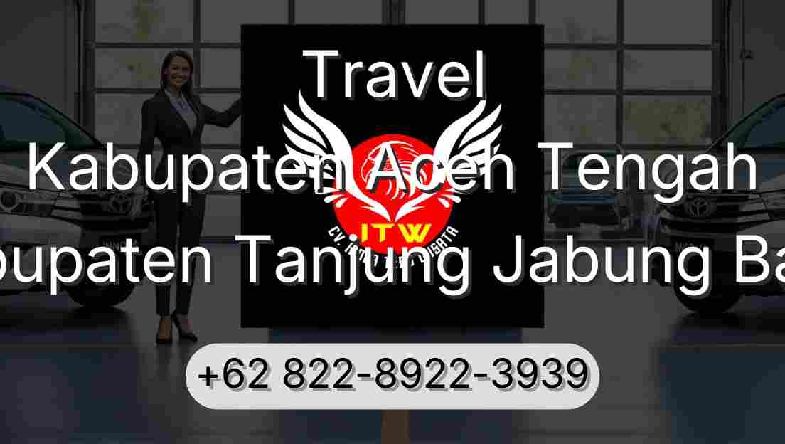Travel Kabupaten Aceh Tengah Kabupaten Tanjung Jabung Barat
