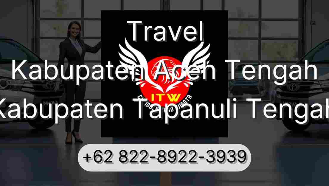 Travel Kabupaten Aceh Tengah Kabupaten Tapanuli Tengah
