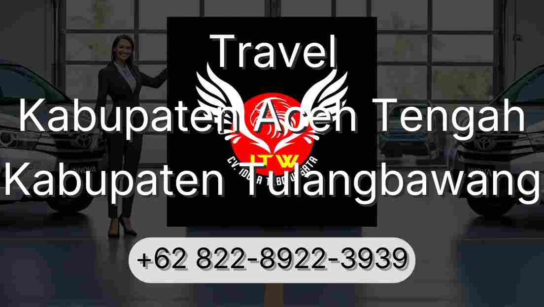 Travel Kabupaten Aceh Tengah Kabupaten Tulangbawang