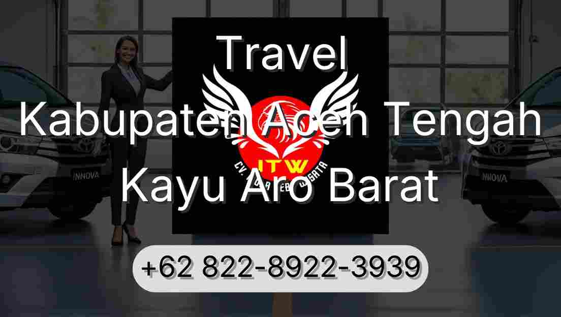 Travel Kabupaten Aceh Tengah Kayu Aro Barat