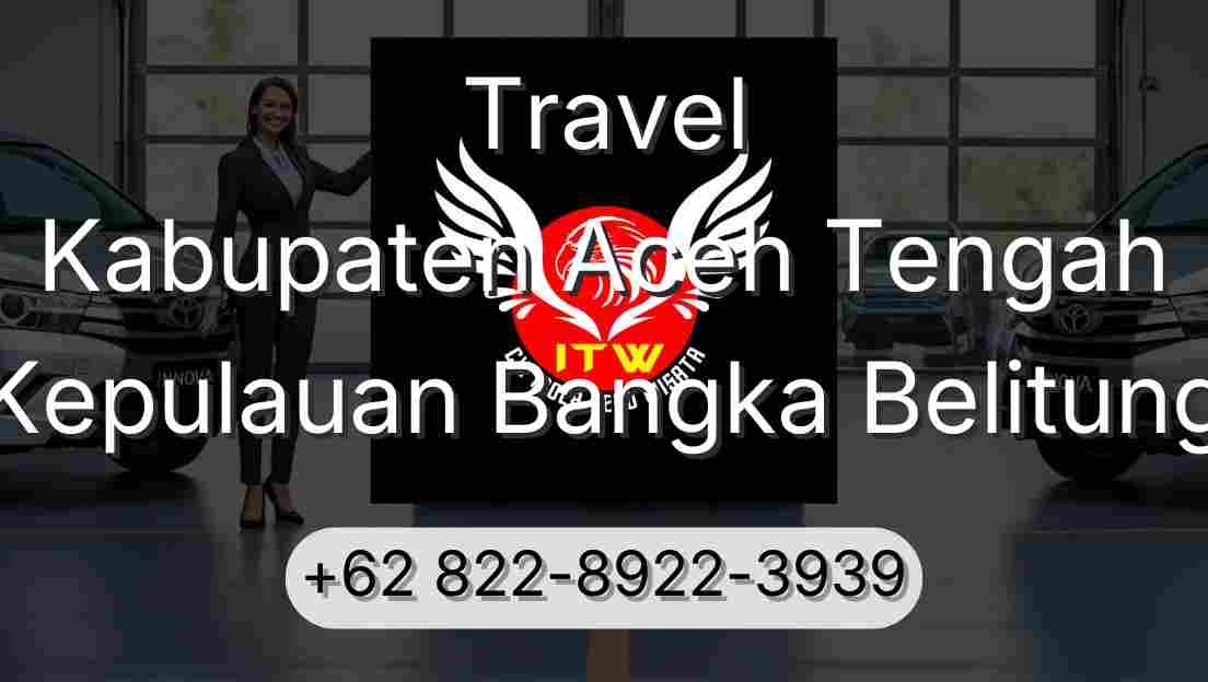 Travel Kabupaten Aceh Tengah Kepulauan Bangka Belitung