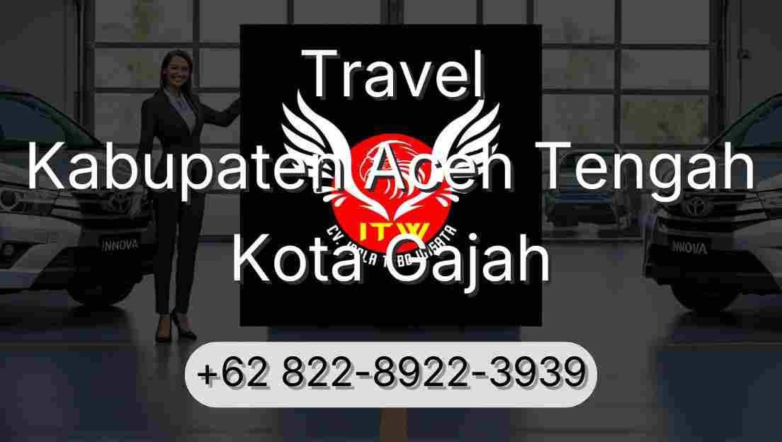Travel Kabupaten Aceh Tengah Kota Gajah