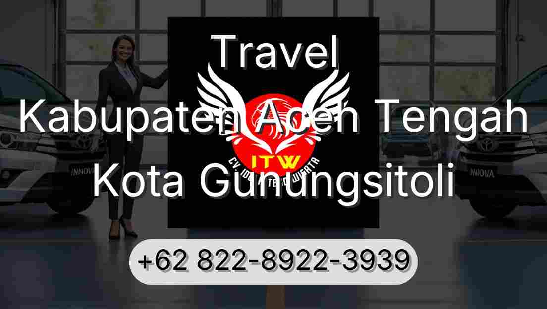 Travel Kabupaten Aceh Tengah Kota Gunungsitoli