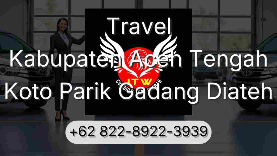 Travel Kabupaten Aceh Tengah Koto Parik Gadang Diateh