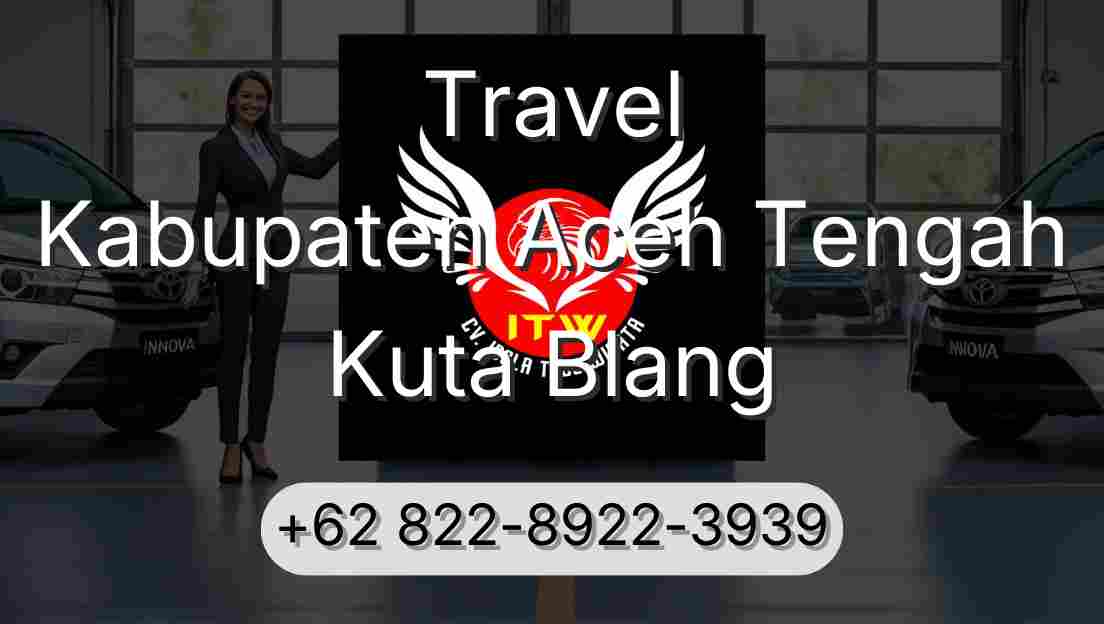Travel Kabupaten Aceh Tengah Kuta Blang